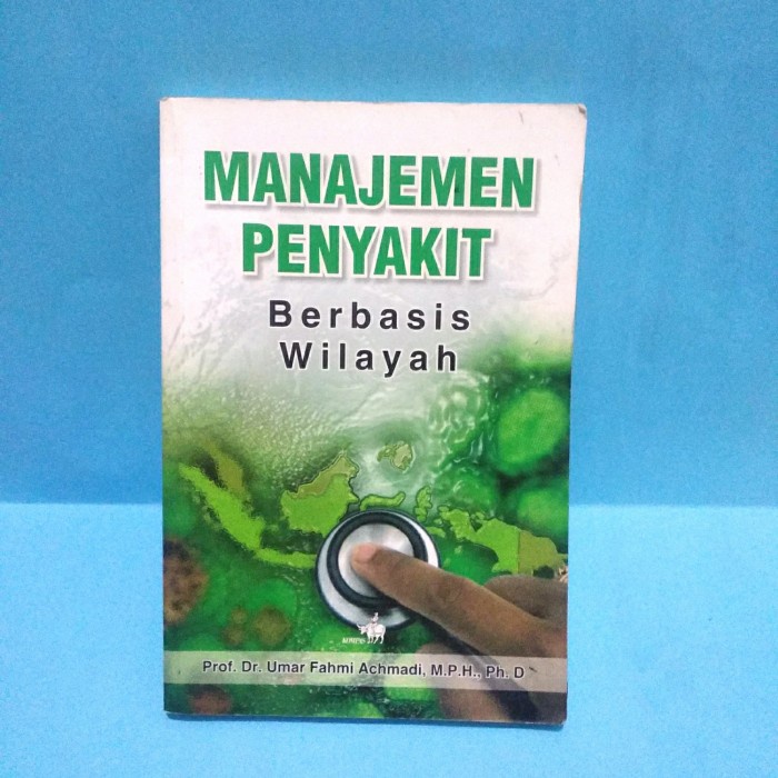 Seri Desentralisasi Kesehatan Masyarakat; Manajemen  Penyakit Berbasis Wilayah