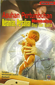 Asuhan Pertumbuhan Neonatus Kehamilan, Persalinan Bayi dan Balita