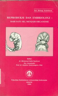 Reproduksi Dan Embriologi : Dari Satu Sel Menjadi Organisme