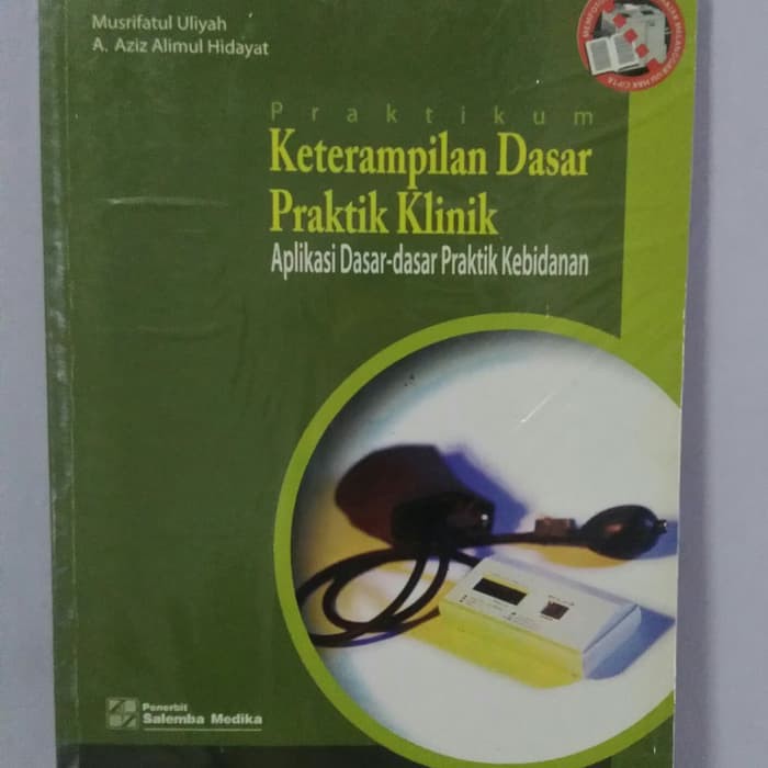 Praktikum Keterampilan Dasar Praktik Klinik; Aplikasi Dasar - Dasar Praktik kebidanan (uc)