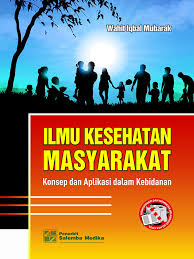 Ilmu Kesehatan Masyarakat: Konsep dan Aplikasi Dalam Kebidanan