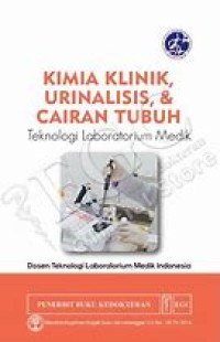 KIMIA KLINIK,URINALISIS,& CAIRAN TUBUH; TEKNOLOGI LABORATORIUM MEDIK