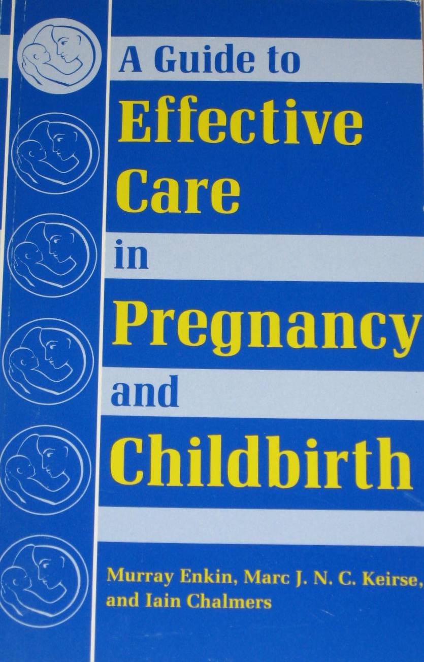 A Guide to Effective Care in Pregnancy & Childbirth; Second Edition (4)