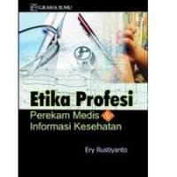 Etika Profesi Perekam Medis & Informasi Kesehatan