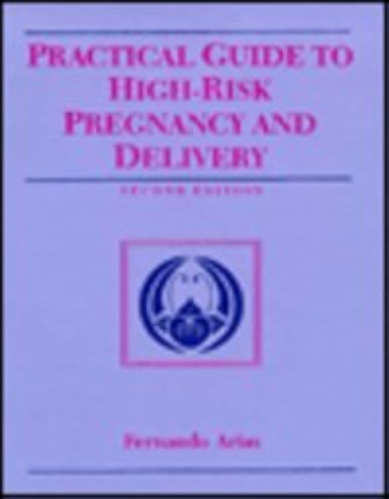 Practical Guide To High-Risk Pregnancy And Delivery