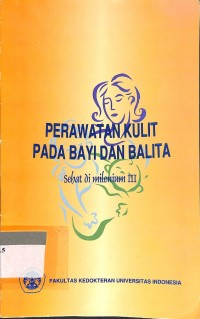 Perawatan Kulit Pada Bayi Dan Balita; Sehat di Milenium III