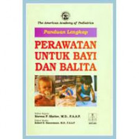 Panduan Lengkap Perawatan Untuk Bayi dan Balita