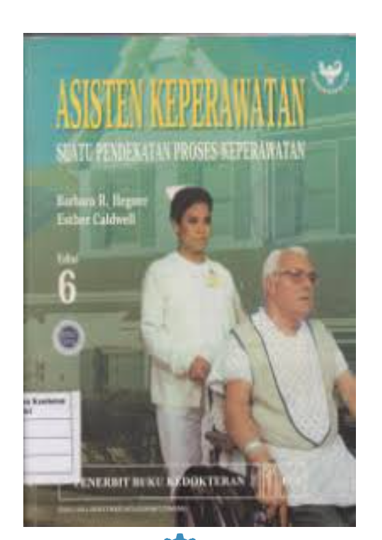 Asisten Keperawatan ;Suatu Pendekatan Proses Keperawatan (3)