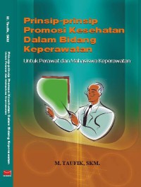 Prinsip -Prinsip Promosi kesehatan Dalam Bidang Keperawatan ; Untuk Perawat dan Mahasiswa Keperawatan (2)