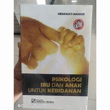 Psikologi Ibu dan Anak Untuk Kebidanan