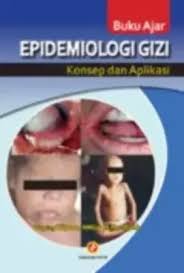 Buku ajar epidemiologi gizi: konsep dan aplikasi
