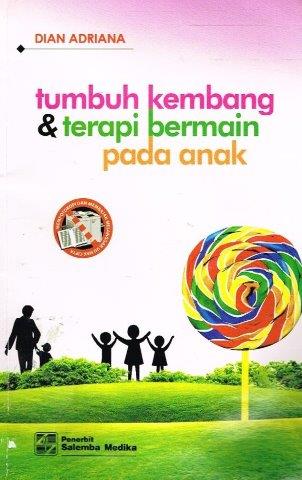 Tumbuh Kembang & Terapi Bermain Pada Anak