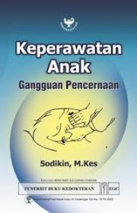 KEPERAWATAN ANAK ; GANGGUAN PENCERNAAN