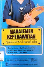 Manajemen Keperawatan; Aplikasi MPKP di Rumah Sakit (2)