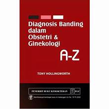 Diagnosis Banding dalam Obstetri & Ginekologi A-Z