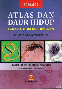 ATLAS DAN DAUR HIDUP PARASITOLOGI KEDOKTERAN ; HELMINTOLOGI DAN PROTOZOOLOGI