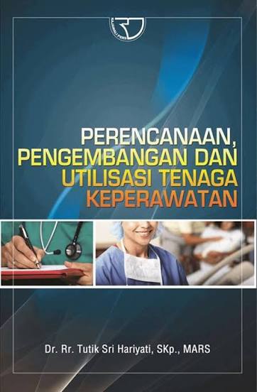 Perencanaan, Pengembangan & utilisasi tenaga keperawatan (4)