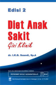 Seri Gizi Klinik ; Diit Pada Anak Sakit