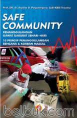 Safe community penanggulanggan gawat darurat sehari-hari 10 prinsip penanggulanggan bencana & korban massal (2)