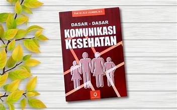 Dasar-dasar Komunikasi Kesehatan