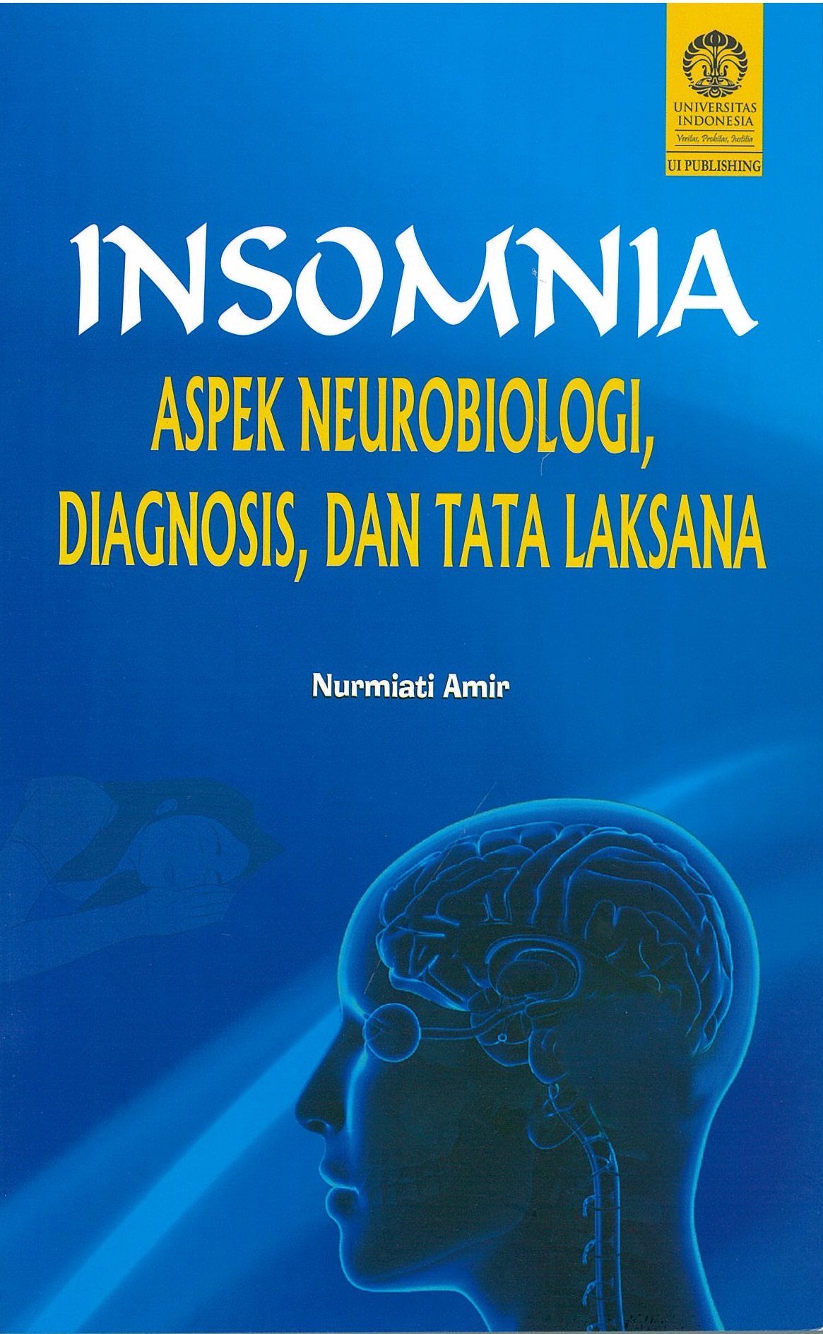Insomnia ; Aspek Neurobiologi, Diagnosis & Tata Laksana