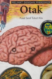 melihat dengan mikroskop otak pusat saraf tubuh kita (2)
