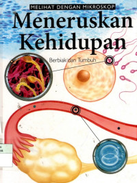 Meneruskan Kehidupan ; berbiak dan tumbuh (3)