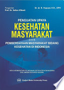 Penguatan Upaya Kesehatan Masyarakat & Pemberdayaan Masyarakat Bidang Kesehatan Di Indonesia