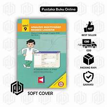 Analisis Multivariat Regresi Logistik ; Disertai Praktik dengan Program SPSS dan Stata.