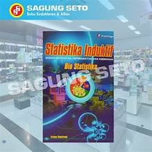Statistik Induktif Bidang Kesehatan, Keperawatan & Kebidanan Bio Statistika